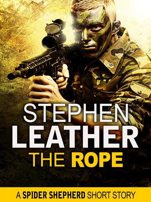 Title details for The Rope (A Spider Shepherd Short Story) by Stephen Leather - Wait list